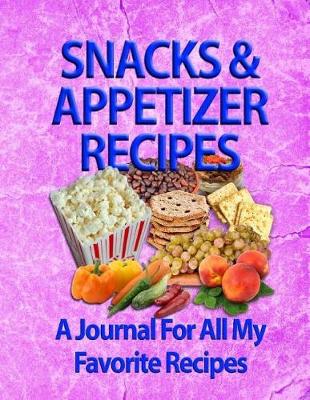 Book cover for Snacks & Appetizer Recipes