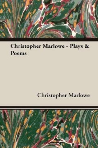 Cover of Christopher Marlowe - Plays & Poems