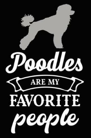 Cover of Poodles Are My Favorite People