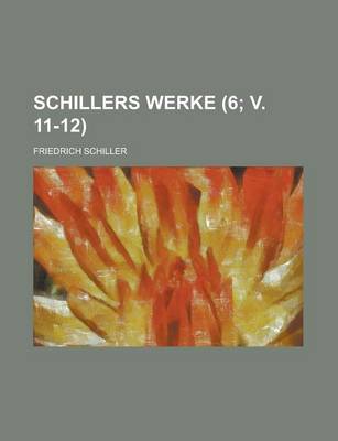 Book cover for Schillers Werke (6; V. 11-12)