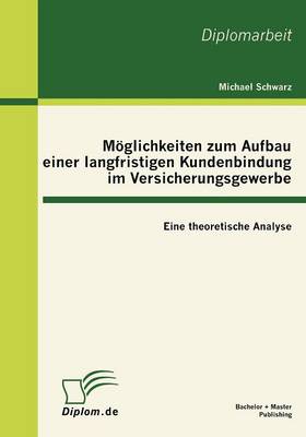 Book cover for Möglichkeiten zum Aufbau einer langfristigen Kundenbindung im Versicherungsgewerbe