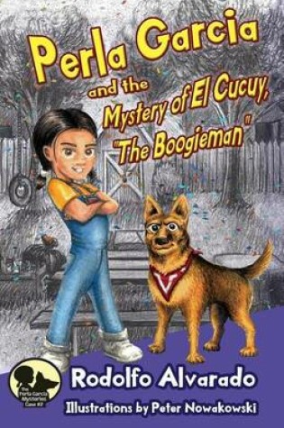 Cover of Perla Garcia and the Mystery of El Cucuy, The Boogieman