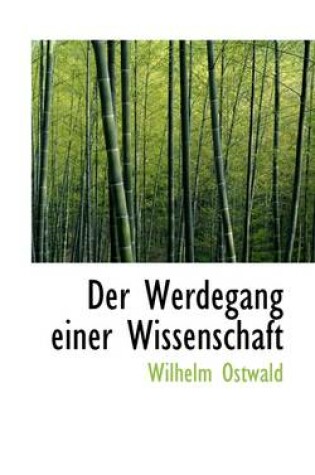 Cover of Der Werdegang Einer Wissenschaft