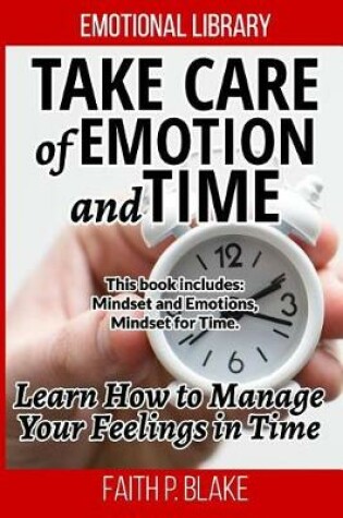 Cover of Take Care Of Emotion And Time