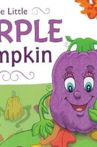 Cover of The Little Purple Pumpkin