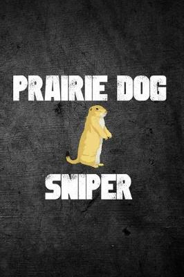 Book cover for Prairie Dog Sniper