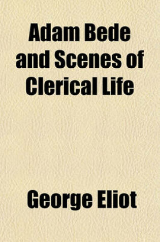 Cover of Adam Bede and Scenes of Clerical Life