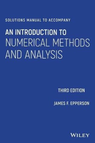 Cover of Solutions Manual to accompany An Introduction to Numerical Methods and Analysis