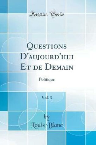 Cover of Questions d'Aujourd'hui Et de Demain, Vol. 3