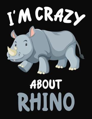 Book cover for I'm Crazy About Rhino