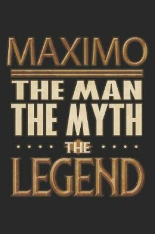 Cover of Maximo The Man The Myth The Legend