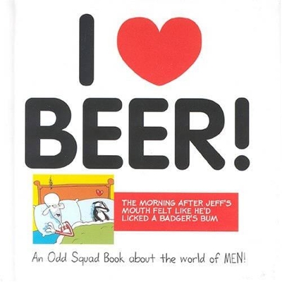 Book cover for Odd Squad: I Love Beer