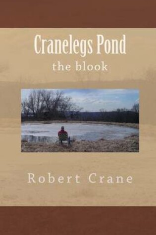 Cover of Cranelegs Pond the Blook