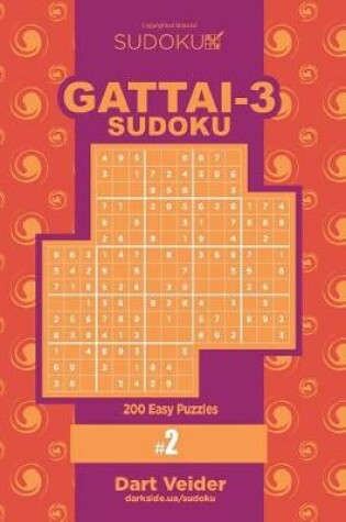 Cover of Sudoku Gattai-3 - 200 Easy Puzzles 9x9 (Volume 2)