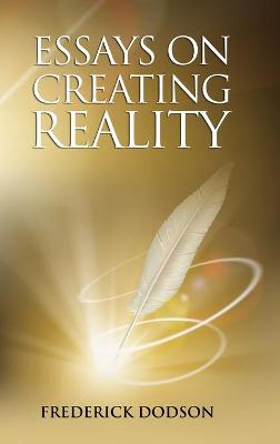 Book cover for Essays on Creating Reality - Book 1