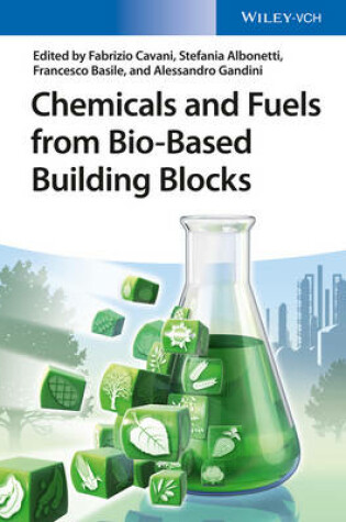 Cover of Chemicals and Fuels from Bio-Based Building Blocks