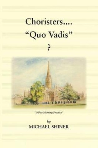 Cover of Choristers ... Quo Vadis?