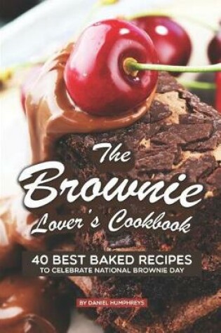 Cover of The Brownie Lover's Cookbook