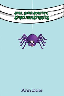 Book cover for Spike, Super Scientific Spider Investigates