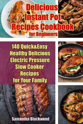 Book cover for Delicious Instant Pot Recipes Cookbook for Beginners