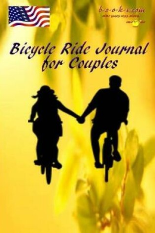 Cover of Bicycle Ride Journal For Couples 2019