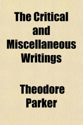 Cover of The Critical and Miscellaneous Writings