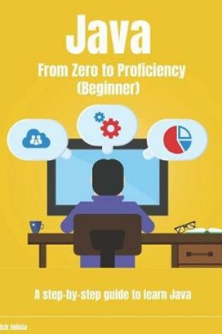 Cover of Java from Zero to Proficiency (Beginner)