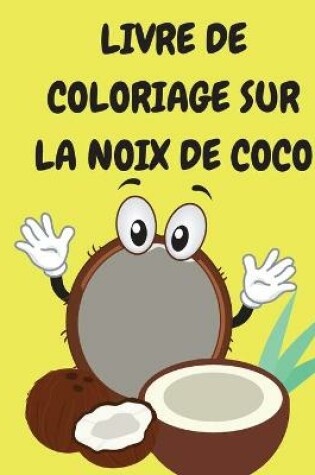 Cover of Livre de coloriage sur la noix de coco