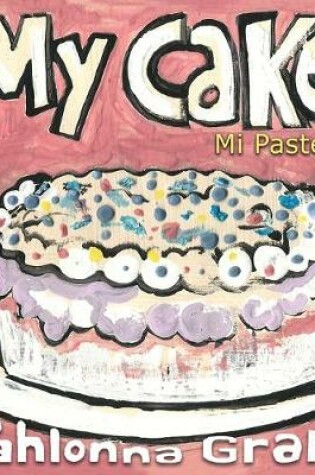 Cover of My Cake / Mi Pastel