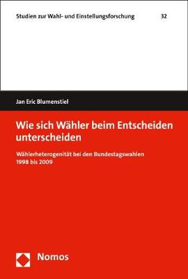 Cover of Wie Sich Wahler Beim Entscheiden Unterscheiden