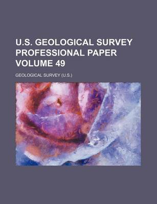 Book cover for U.S. Geological Survey Professional Paper Volume 49