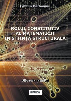 Cover of Rolul Constitutiv Al Matematicii in Stiinta Structurala