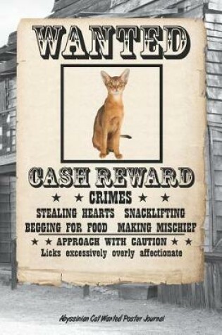 Cover of Abyssinian Cat Wanted Poster Journal