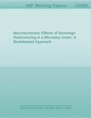 Book cover for Macroeconomic Effects of Sovereign Restructuring in a Monetary Union: A Model-Based Approach