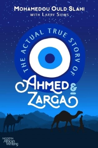 Cover of The Actual True Story of Ahmed and Zarga