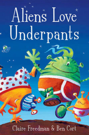 Cover of Aliens Love Underpants!