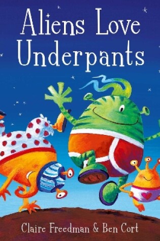 Cover of Aliens Love Underpants!