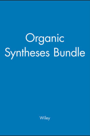 Cover of Organic Syntheses Bundle
