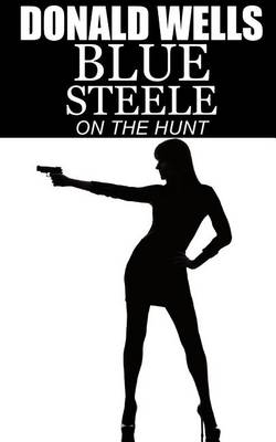 Book cover for Blue Steele - On the Hunt