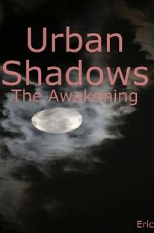 Cover of Urban Shadows: The Awakening