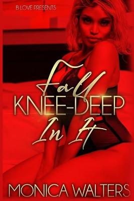 Book cover for Fall Knee-Deep In It