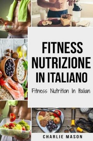 Cover of Fitness Nutrizione In italiano/ Fitness Nutrition In Italian