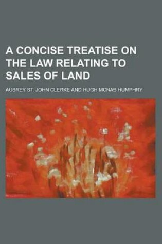 Cover of A Concise Treatise on the Law Relating to Sales of Land