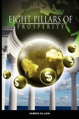 Book cover for Eight Pillars of Prosperity by James Allen (the author of As a Man Thinketh)