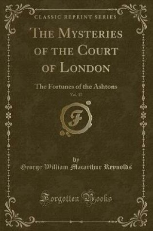 Cover of The Mysteries of the Court of London, Vol. 17