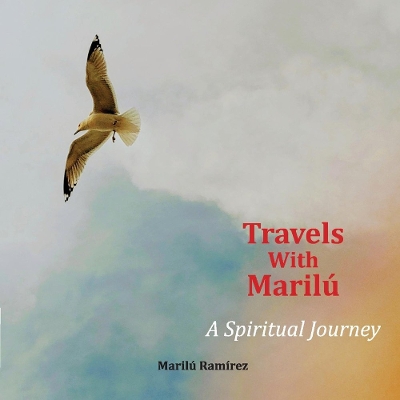 Cover of Travels With Marilu...A Spiritual Journey