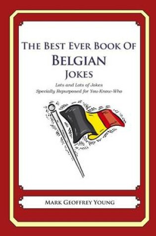Cover of The Best Ever Book of Belgian Jokes