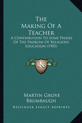 Book cover for The Making of a Teacher