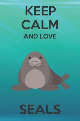 Book cover for Keep Calm And Love Seals