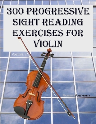 Book cover for 300 Progressive Sight Reading Exercises for Violin